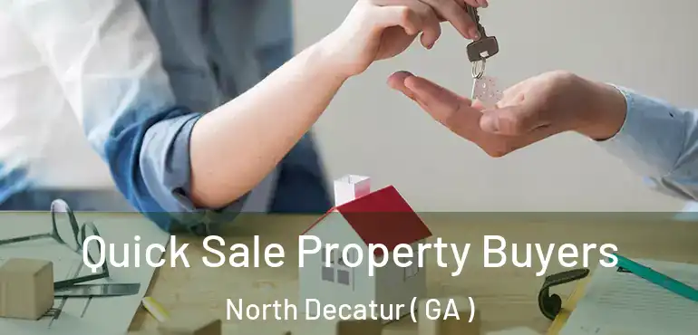  Quick Sale Property Buyers North Decatur ( GA )