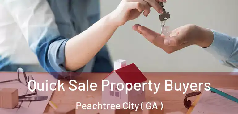  Quick Sale Property Buyers Peachtree City ( GA )