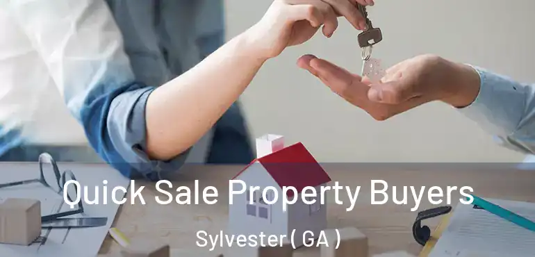  Quick Sale Property Buyers Sylvester ( GA )