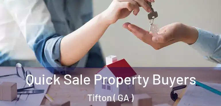 Quick Sale Property Buyers Tifton ( GA )