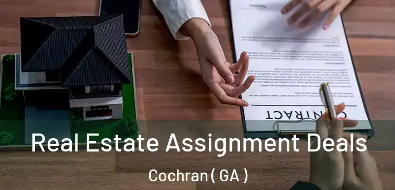  Real Estate Assignment Deals Cochran ( GA )