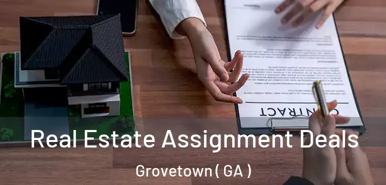 Real Estate Assignment Deals Grovetown ( GA )