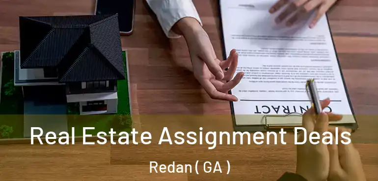  Real Estate Assignment Deals Redan ( GA )