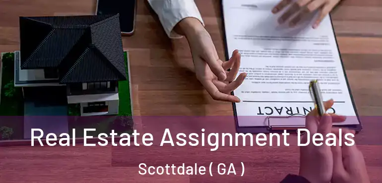  Real Estate Assignment Deals Scottdale ( GA )