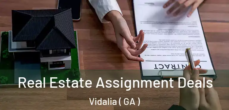  Real Estate Assignment Deals Vidalia ( GA )