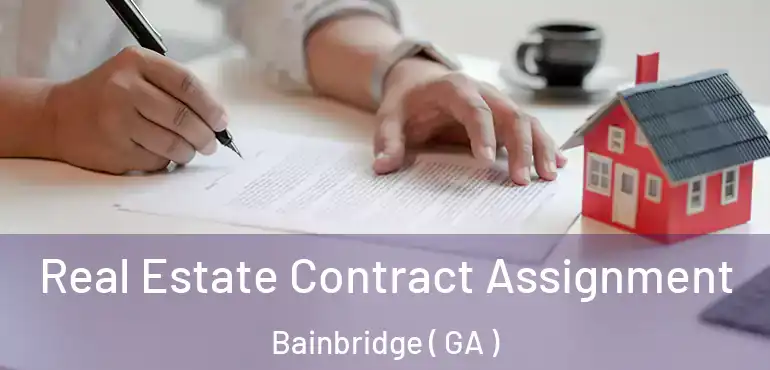  Real Estate Contract Assignment Bainbridge ( GA )