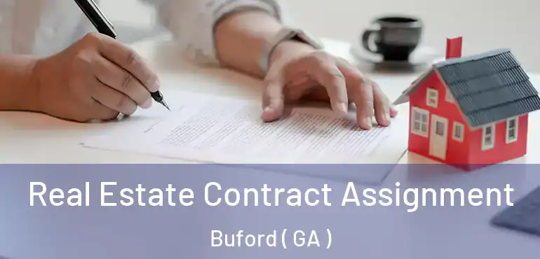  Real Estate Contract Assignment Buford ( GA )