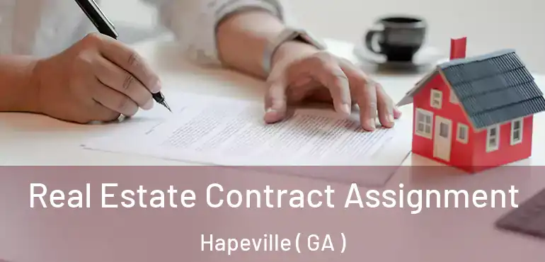  Real Estate Contract Assignment Hapeville ( GA )