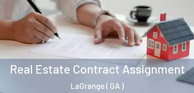  Real Estate Contract Assignment LaGrange ( GA )