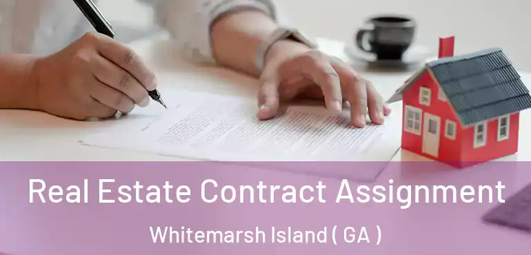 Real Estate Contract Assignment Whitemarsh Island ( GA )