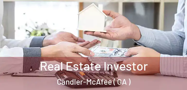  Real Estate Investor Candler-McAfee ( GA )