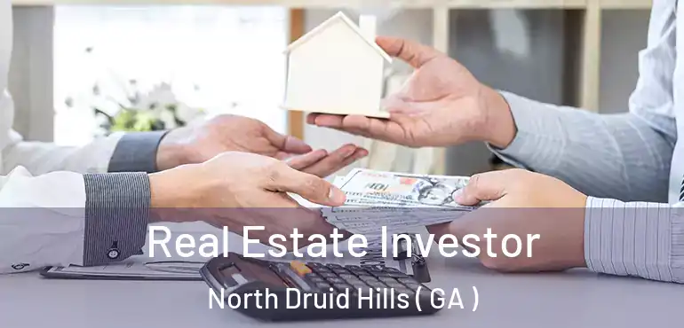  Real Estate Investor North Druid Hills ( GA )