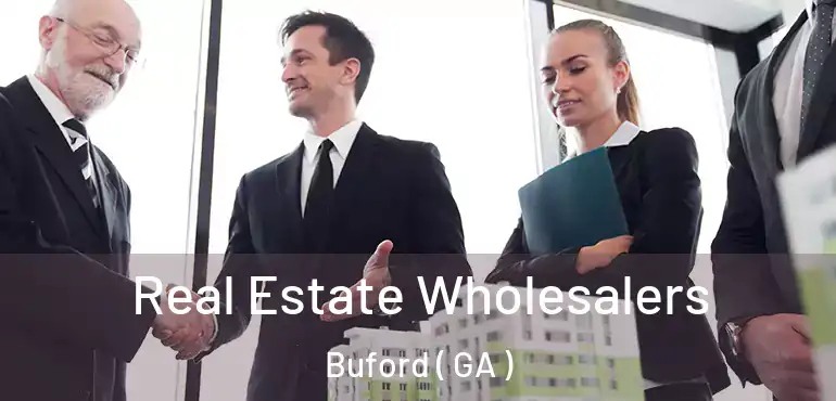  Real Estate Wholesalers Buford ( GA )