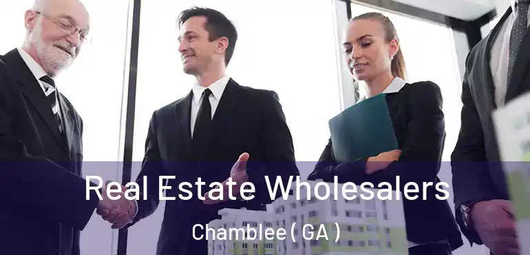  Real Estate Wholesalers Chamblee ( GA )