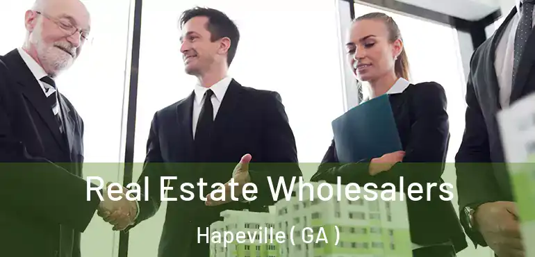  Real Estate Wholesalers Hapeville ( GA )