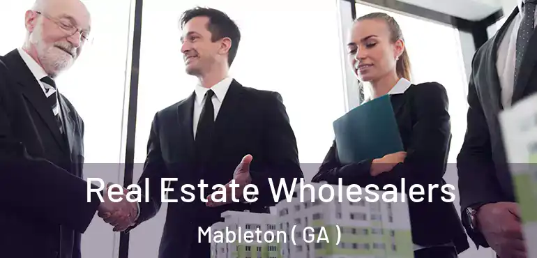  Real Estate Wholesalers Mableton ( GA )