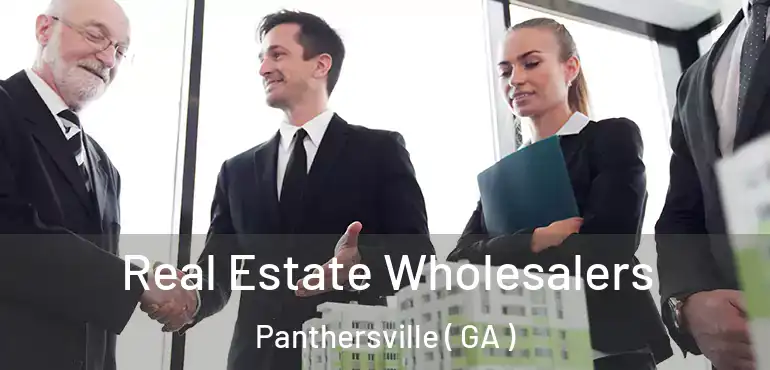  Real Estate Wholesalers Panthersville ( GA )