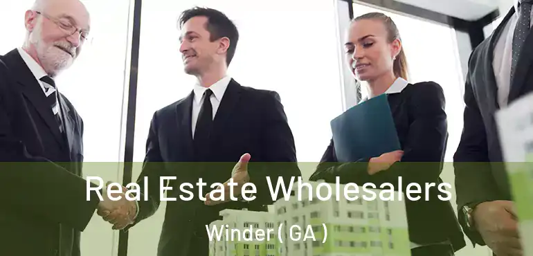  Real Estate Wholesalers Winder ( GA )