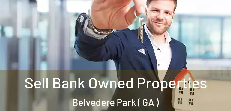  Sell Bank Owned Properties Belvedere Park ( GA )