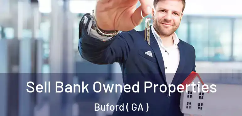  Sell Bank Owned Properties Buford ( GA )