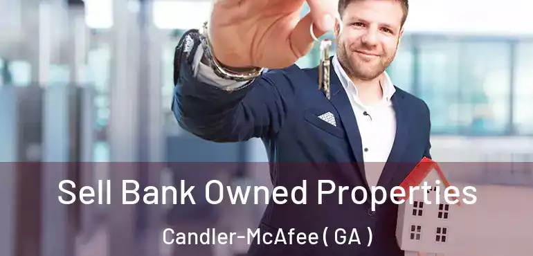 Sell Bank Owned Properties Candler-McAfee ( GA )