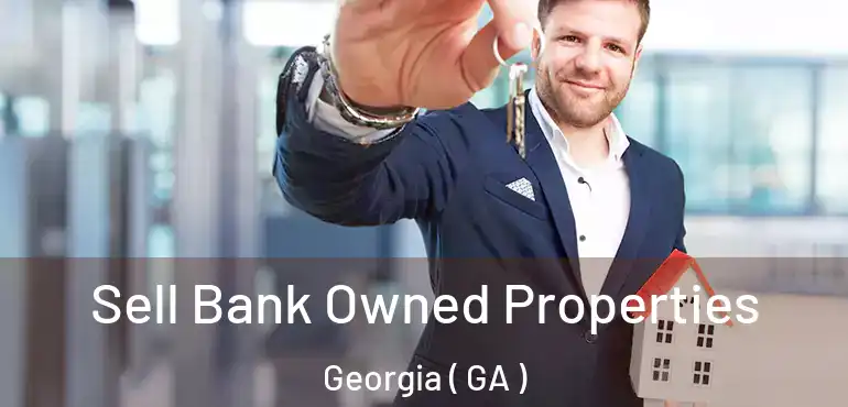  Sell Bank Owned Properties Georgia ( GA )
