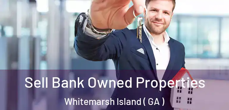  Sell Bank Owned Properties Whitemarsh Island ( GA )