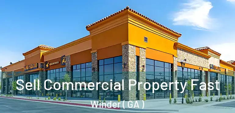  Sell Commercial Property Fast Winder ( GA )