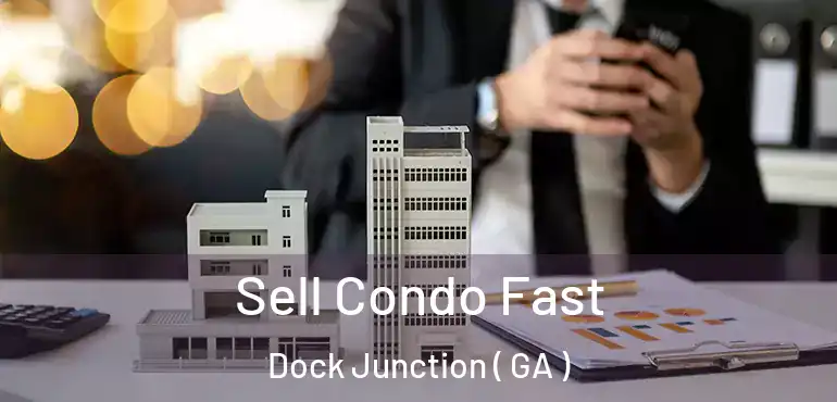  Sell Condo Fast Dock Junction ( GA )