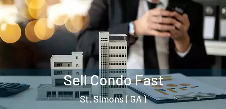  Sell Condo Fast St. Simons ( GA )
