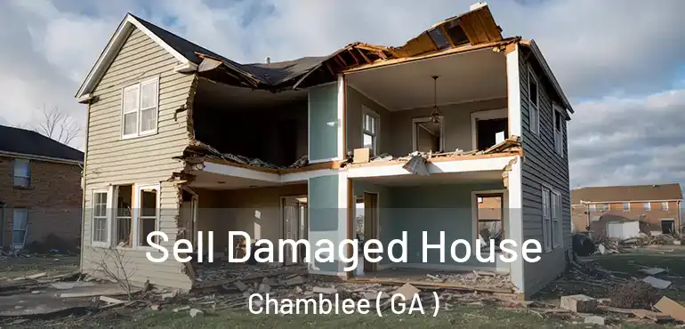  Sell Damaged House Chamblee ( GA )