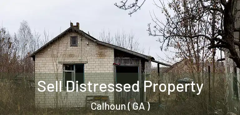  Sell Distressed Property Calhoun ( GA )