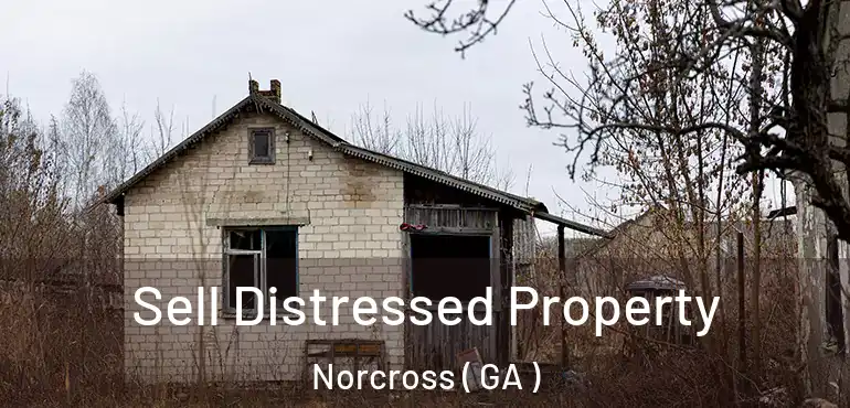  Sell Distressed Property Norcross ( GA )