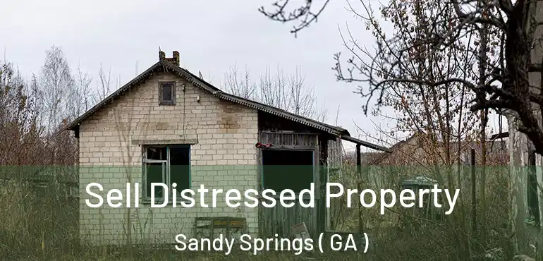  Sell Distressed Property Sandy Springs ( GA )