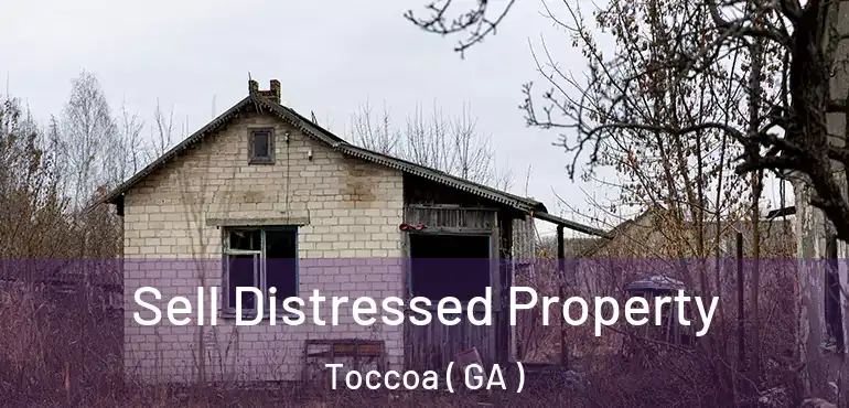  Sell Distressed Property Toccoa ( GA )
