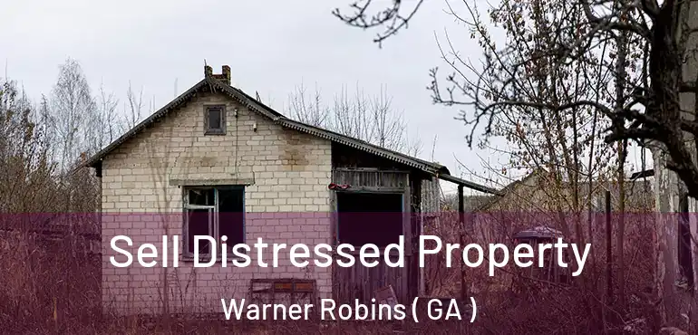  Sell Distressed Property Warner Robins ( GA )