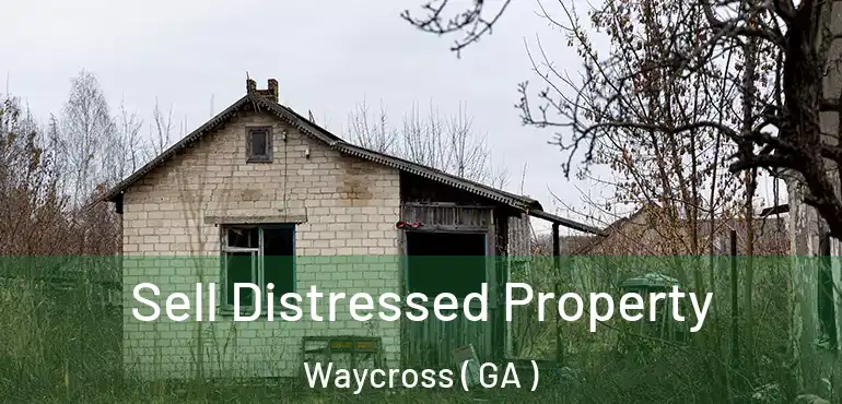  Sell Distressed Property Waycross ( GA )