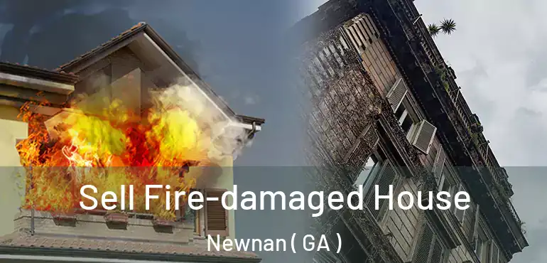  Sell Fire-damaged House Newnan ( GA )