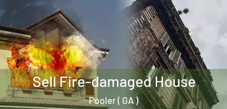  Sell Fire-damaged House Pooler ( GA )