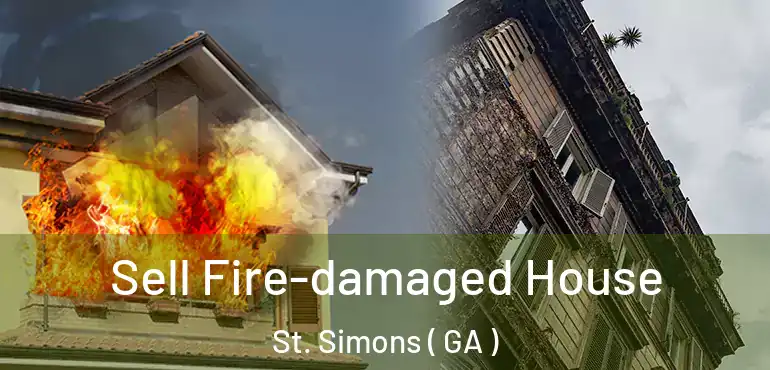  Sell Fire-damaged House St. Simons ( GA )
