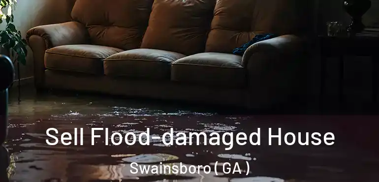  Sell Flood-damaged House Swainsboro ( GA )