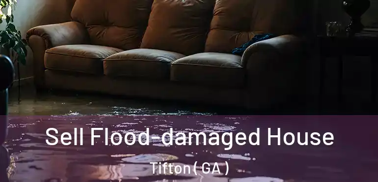  Sell Flood-damaged House Tifton ( GA )