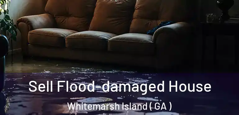  Sell Flood-damaged House Whitemarsh Island ( GA )
