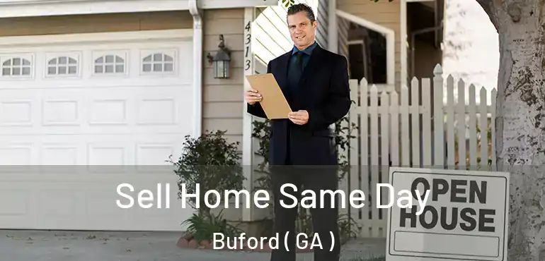  Sell Home Same Day Buford ( GA )