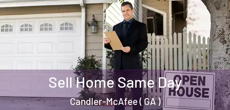  Sell Home Same Day Candler-McAfee ( GA )
