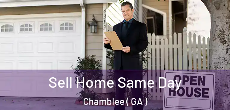  Sell Home Same Day Chamblee ( GA )
