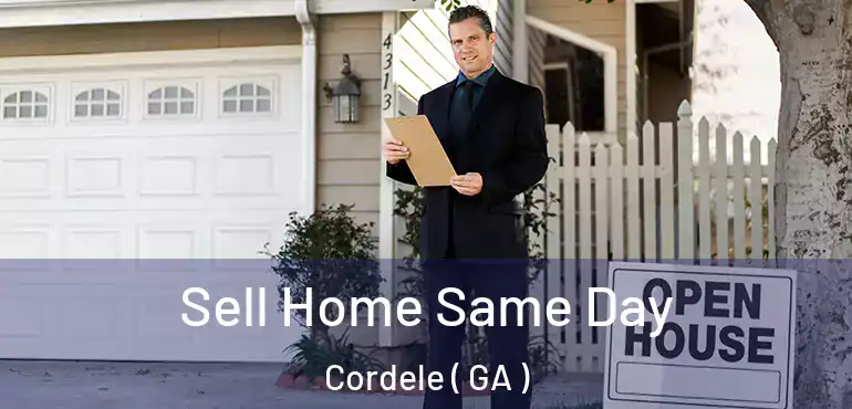  Sell Home Same Day Cordele ( GA )