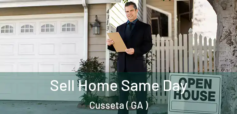 Sell Home Same Day Cusseta ( GA )