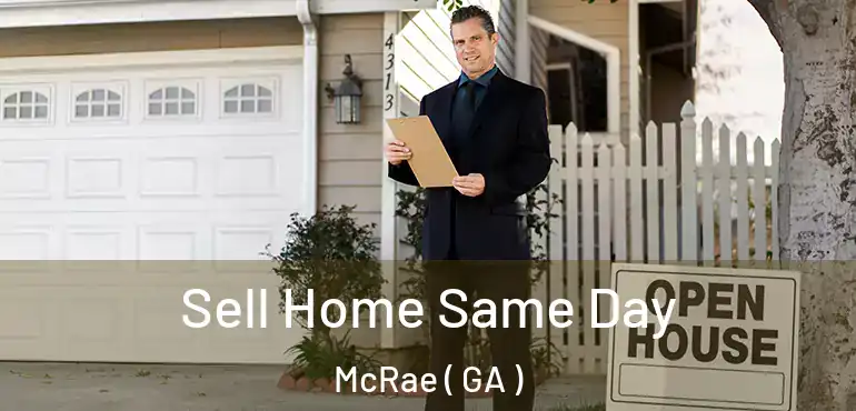  Sell Home Same Day McRae ( GA )