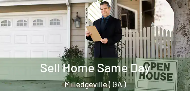  Sell Home Same Day Milledgeville ( GA )